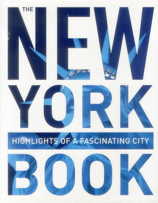 New York Book: Highlights of a Fascinating City (Hardback)