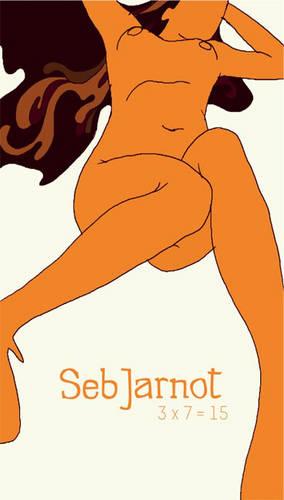 Seb Jarnot 3 X 7 = 15 (Hardback)