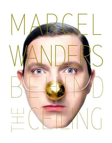 Marcel Wanders: Behind the Ceiling (Hardback)