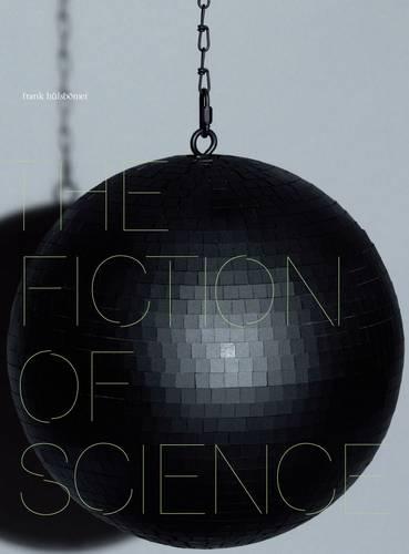 The Fiction of Science (Hardback)