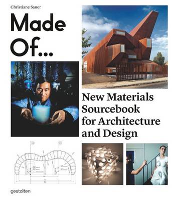 Made of...: New Materials Sourcebook for Architecture and Design (Hardback)