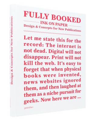 Fully Booked: Ink on Paper: Design and Concepts for New Publications (Hardback)