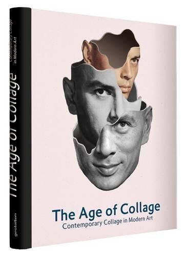 The Age of Collage: Contemporary Collage in Modern Art (Hardback)