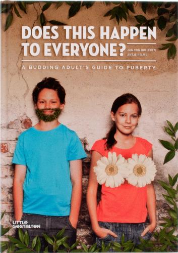 Does This Happen to Everyone?: A Budding Adult's Guide to Puberty (Hardback)