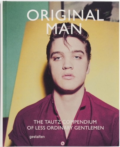 Original Man: The Tautz Compendium of Less Ordinary Gentlemen (Hardback)