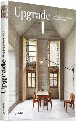 Upgrade: Home Extensions, Alterations and Refurbishments (Hardback)