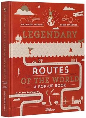 Legendary Routes of the World (Hardback)