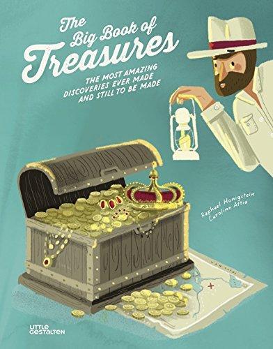 The Big Book of Treasures: The Most Amazing Discoveries Ever Made and Still to be Made (Hardback)