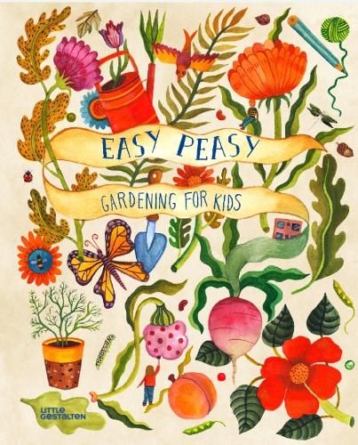 Easy Peasy: Gardening for Kids (Hardback)