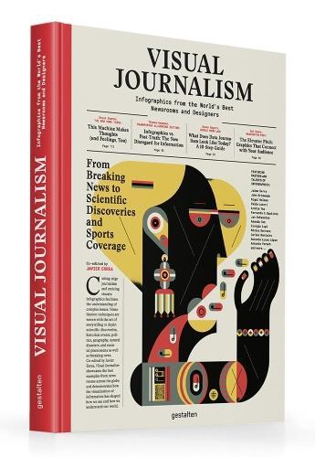 Visual Journalism: Infographics from the World's Best Newsrooms and Designers (Hardback)
