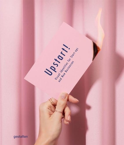 Upstart!: Visual Identities for Start-Ups and New Businesses (Hardback)