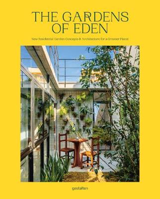 The Gardens Of Eden By Abbye Churchill Gestalten Waterstones