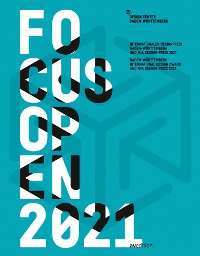Focus Open 2021: Baden-Wurttemberg International Design Award and Mia Seeger Prize 2021 (Paperback)