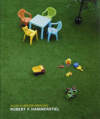 Robert F. Hammerstiel: Alles in Bester Ordnung/Everything in Best Order (Paperback)