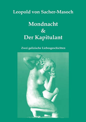 Mondnacht & Der Kapitulant (Paperback)