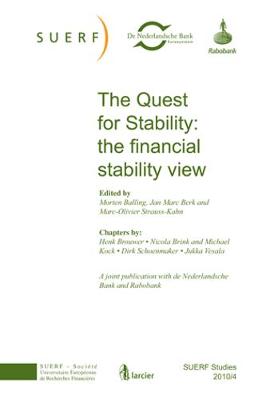 The Quest for Stability: the Financial Stability View: SUERF Studies 2010/4 - SUERF-Studies (Paperback)