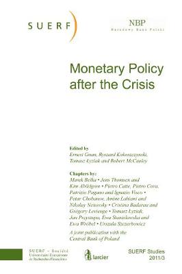 Monetary Policy After the Crisis: SUERF Studies 2011/3 - SUERF-Studies (Paperback)