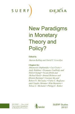 New Paradigms in Monetary Theory and Policy?: SUERF Studies 2012/1 - SUERF-Studies (Paperback)