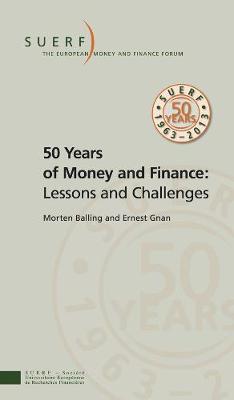 50 Years of Money and Finance: Lessons and Challenges - SUERF-Studies (Paperback)