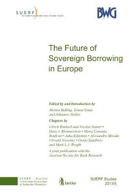 The Future of Sovereign Borrowing in Europe: SUERF Study 2013/5 - SUERF-Studies (Paperback)