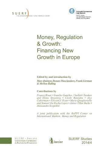 Money, Regulation & Growth: Financing New Growth in Europe 2014 - SUERF-Studies (Paperback)