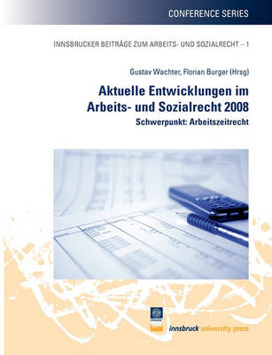 Aktuelle Entwicklungen Im Arbeits- Und Sozialrecht 2008 (Paperback)