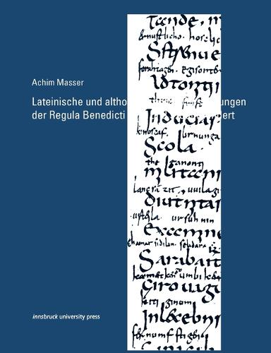Lateinische Und Althochdeutsche Glossierungen Der Regula Benedicti Im 8. Und 9. Jahrhundert (Paperback)
