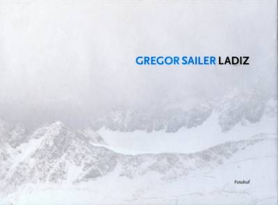 Gregor Sailer: Ladiz (Hardback)