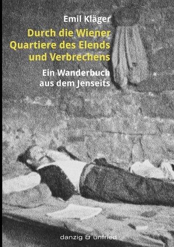Durch Die Wiener Quartiere Des Elends Und Verbrechens (Paperback)