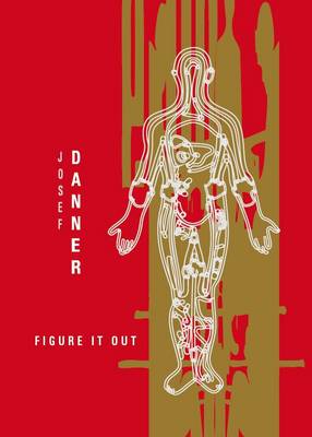 Josef Danner: Figure it Out (Hardback)