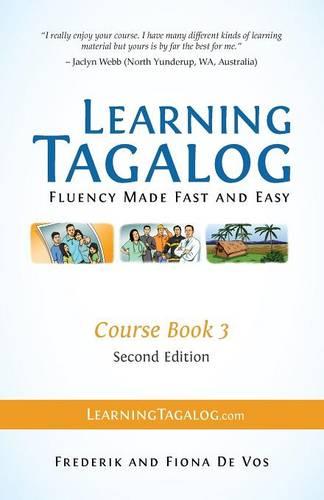 Learning Tagalog - Fluency Made Fast and Easy - Course Book 3 (Part of 7-Book Set) Color + Free Audio Download (Paperback)