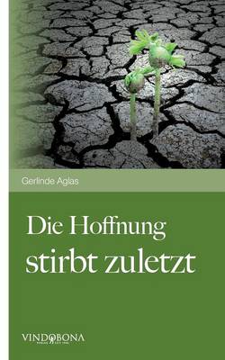 Die Hoffnung Stirbt Zuletzt (Paperback)