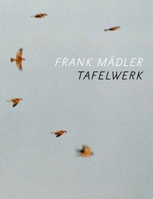 Frank Madler - Tafelwerk (Hardback)