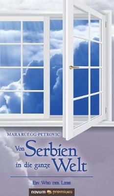 Von Serbien in Die Ganze Welt (Hardback)