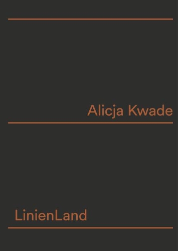 Alicja Kwade: Linienland (Paperback)