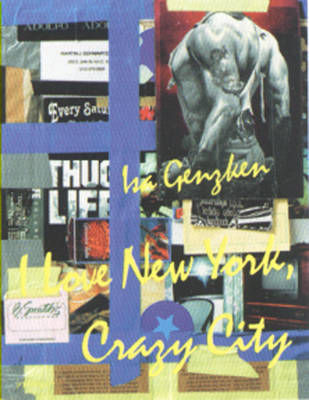 Isa Genzken: I Love New York, Crazy City (Hardback)