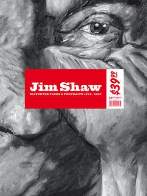 Jim Shaw: Distorted Faces and Portraits 1978-2007 (Paperback)
