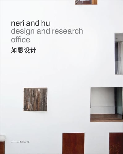 Download Neri And Hu Design And Research Office Works And Projects 2004 2014 By Lyndon Neri Rossana Hu Waterstones