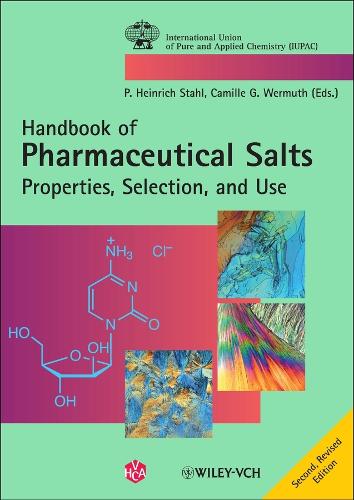 Pharmaceutical Salts: Properties, Selection, and Use (Hardback)