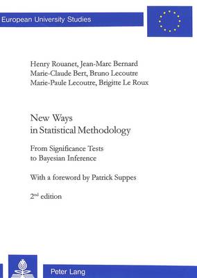 New Ways in Statistical Methodology: From Significance Tests to Bayesian Inference - European University Studies, Series 6: Psychology v. 618 (Paperback)