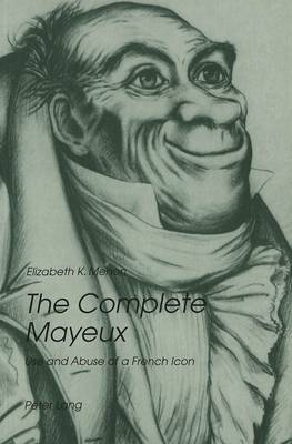 Complete Mayeux: Use and Abuse of a French Icon (Paperback)