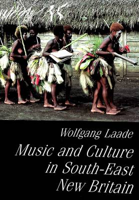 Music and Culture in South-East New Britain: Using Territorial Survey of Oceanic Music Report on Field Research Conducted in August-October 1988 (Paperback)