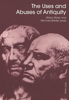 The Uses and Abuses of Antiquity (Paperback)