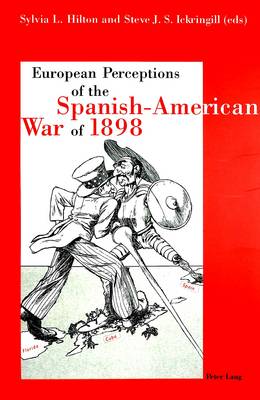 European Perception of the Spanish-American War of 1898 (Paperback)