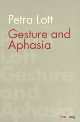 Gesture and Aphasia (Paperback)
