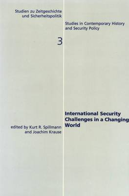 International Security Challenges in a Changing World - Studies in Contemporary History & Security Policy v. 3 (Paperback)