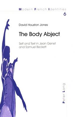 The Body Abject - Modern French Identities 6 (Paperback)