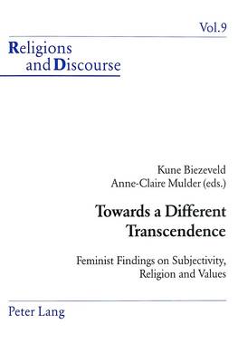 Towards a Different Transcendence - Religions and Discourse 9 (Paperback)
