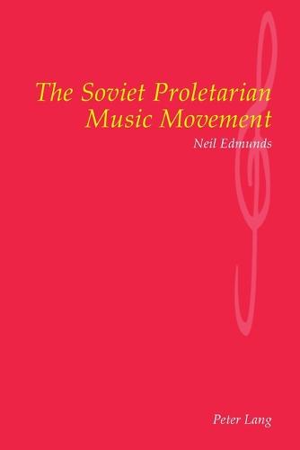 The Soviet Proletarian Music Movement (Paperback)