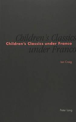 Children's Classics under Franco: Censorship of the William Books and the Adventures of Tom Sawyer (Paperback)